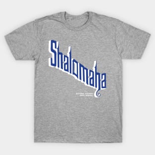 ShalOmaha T-Shirt